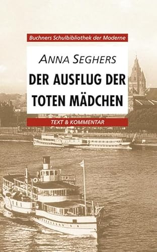 Stock image for Buchners Schulbibliothek der Moderne: Der Ausflug der toten Mdchen. Texte und Interpretationen: 7 for sale by medimops