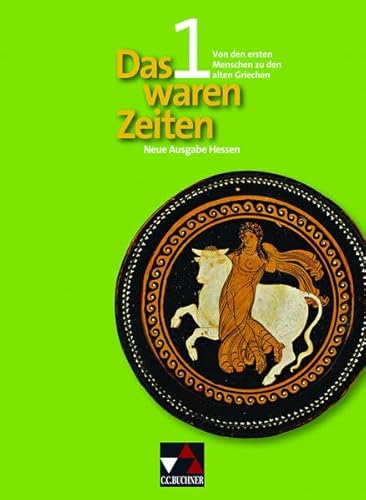 Stock image for Das waren Zeiten - Neue Ausgabe Hessen / Von den ersten Menschen zu den alten Griechen: Unterrichtswerk fr Geschichte an Gymnasien, Sekundarstufe I for sale by medimops