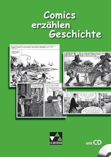 Begleitmaterial Geschichte: Comics erzählen Geschichte: Sequenzen aus Comics, Mangas und Graphic Novels für den Geschichtsunterricht Sequenzen aus Comics, Manga und Graphic Novels für den Geschichtsunterricht - Rene Mounajed, Rene und Stefan Stefan Semel