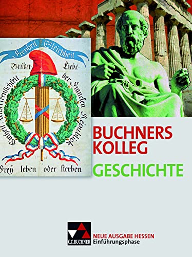 Beispielbild fr Buchners Kolleg Geschichte - Neue Ausgabe Hessen / Buchners Kolleg Geschichte He Einfhrungsphase neu zum Verkauf von medimops