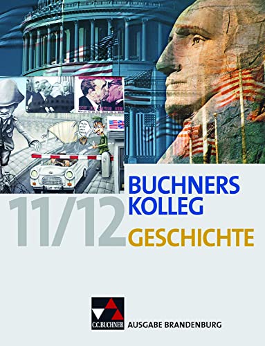 Beispielbild fr Buchners Kolleg Geschichte Ausgabe Brandenburg / Buchners Kolleg Geschichte Brandenburg zum Verkauf von rebuy recommerce GmbH