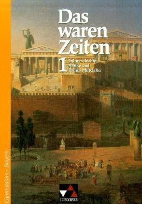 Beispielbild fr Das waren Zeiten. 6. Jahrgangsstufe. Gymnasium Bayern Unterrichtswerk fr Geschichte. Sekundarstufe 1. SB zum Verkauf von medimops