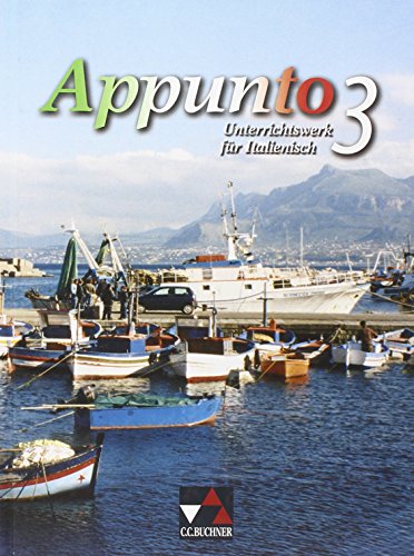 9783766149831: Appunto 3. Schlerband: Unterrichtswerk fr Italienisch als 3. Fremdsprache