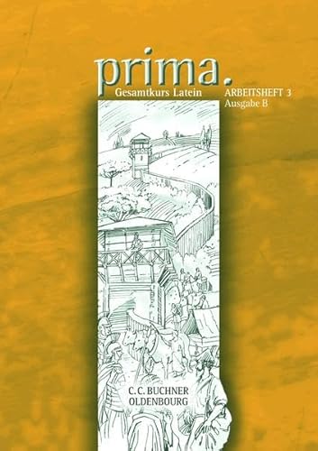 Beispielbild fr Prima B 3. Arbeitsheft: Gesamtkurs Latein. Ausgabe B zum Verkauf von medimops