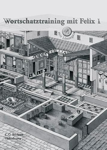 Beispielbild fr Wortschatztraining mit Felix 1. Baden-Wrttemberg, Bayern: Unterrichtswerk fr Latein als gymnasiale zum Verkauf von medimops