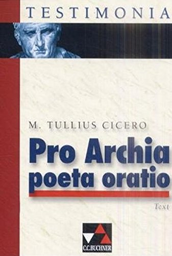 Pro Archia poeta oratio - Marcus Tullius Cicero