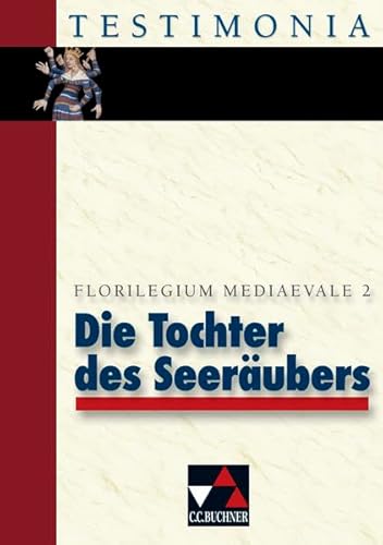 Florilegium mediaevale Teil: 2., Die Tochter des Seeräubers und andere starke Frauen / [Hauptbd.]. und andere starke Frauen. Florilegium mediaevale 2 - Nickel, Rainer, Stephanie Schütte Wilhelm Fiedler u. a.