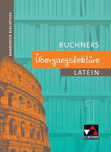 Stock image for Bamberger Bibliothek. Buchners bergangslektre 1: Lesebcher fr den Lateinunterricht for sale by medimops