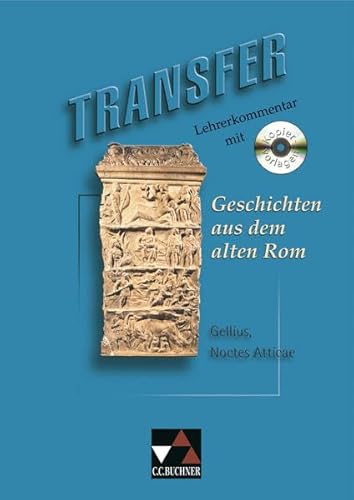 Stock image for Transfer. Die Lateinlektre: Aulus Gellius 'Geschichten aus dem alten Rom', Lehrerkommentar m. CD-ROM: zu Heft 1 for sale by medimops