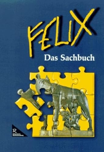 Beispielbild fr Felix - Ausgabe A. Unterrichtswerk fr Latein: Felix, Ausgabe A, Das Sachbuch. zum Verkauf von INGARDIO