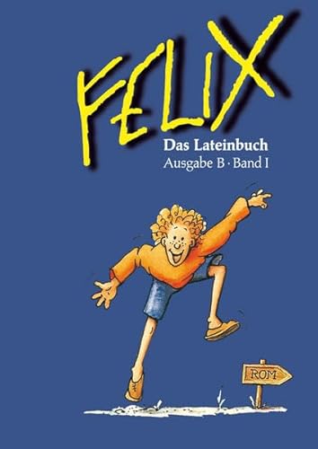 Beispielbild fr Felix Das Lateinbuch Ausgabe B, Band I zum Verkauf von medimops