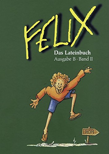 9783766152428: Felix Ausgabe B 2: Das Lateinbuch