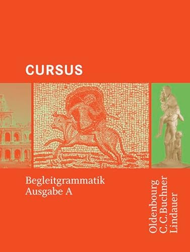 Stock image for Cursus - Ausgabe A: Cursus A. Begleitgrammatik for sale by medimops