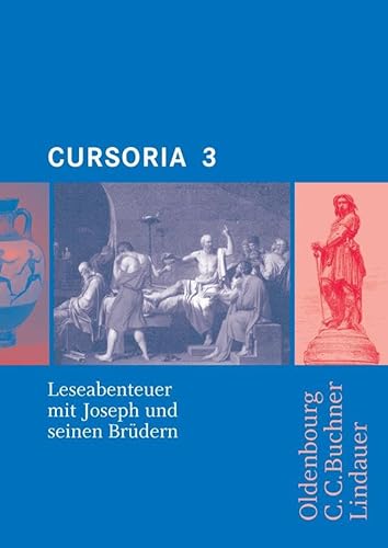 Stock image for Cursus - Ausgabe A: Cursus A/B. Cursoria 3: Leseabenteuer mit Josef und seinen Brdern. Unterrichtswerk fr Latein for sale by medimops