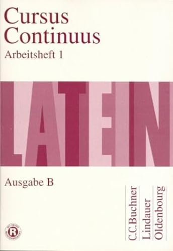 Beispielbild fr Cursus Continuus, Ausgabe B fr Bayern, Arbeitsheft: B I zum Verkauf von medimops