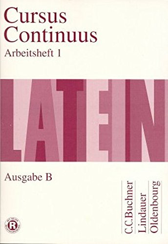 Stock image for Cursus Continuus, Ausgabe B fr Bayern, Arbeitsheft: B I for sale by medimops