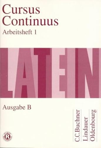 Stock image for Cursus Continuus, Ausgabe B fr Bayern, Arbeitsheft: B I for sale by medimops