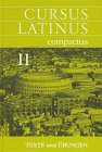 Beispielbild fr Cursus Latinus compactus, Ausgabe fr Bayern, Bd.2, Texte und bungen zum Verkauf von medimops