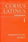 Beispielbild fr Cursus Latinus Compactus: Cursus Latinus compactus I, Ausgabe fr Bayern, Grammatisches Beiheft zum Verkauf von medimops