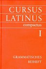 Cursus Latinus compactus, Ausgabe fÃ¼r Bayern, Grammatisches Beiheft (9783766153616) by Bayer, Karl