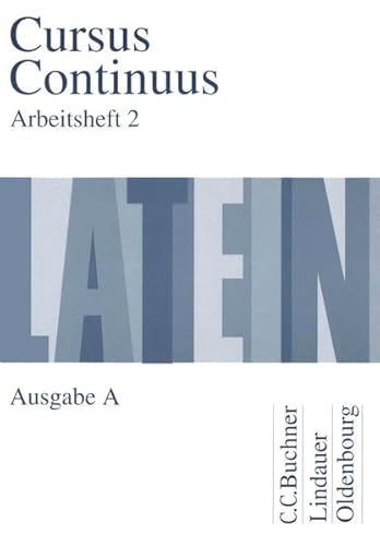 9783766153838: Cursus Continuus A. Arbeitsheft 2: Zu den Lektionen 31-50. Unterrichtswerk fr Latein als Fremdsprache
