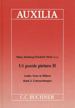 Beispielbild fr Ut poesis pictura II. Antike Texte in Bildern. Band 2: Untersuchungen. zum Verkauf von Antiquariat Matthias Wagner