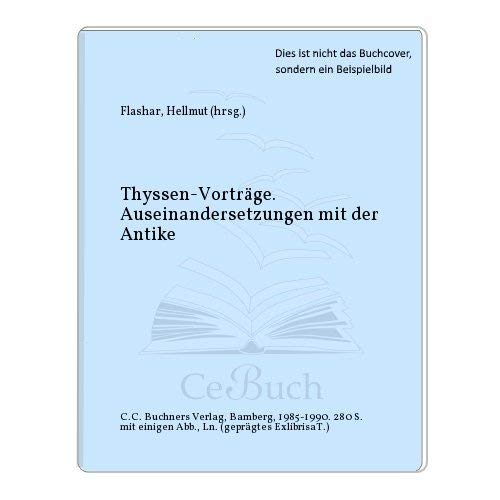 9783766154590: Auseinandersetzung mit der Antike. Thyssen-Vortrge. Gesamtband - Alle acht Vortrge der Reihe
