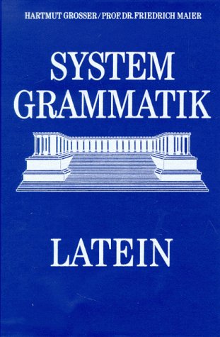 Beispielbild fr Cursus Latinus System Grammatik - fr Latein als zweite Fremdsprache zum Verkauf von Books Unplugged