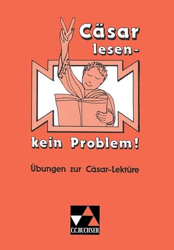 9783766156013: Csar lesen, kein Problem!: bungen zur Csar-Lektre. Texte und Aufgaben - bersetzungshilfen und Lsungen