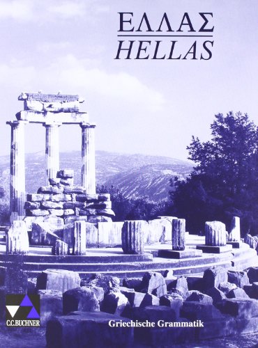 9783766158215: Hellas. Grammatik: Lehrgang des Griechischen