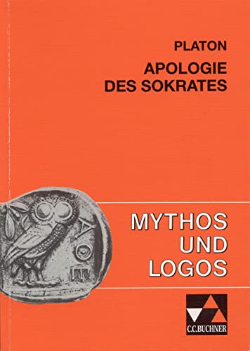 Mythos und Logos. Lernzielorientierte griechische Texte: Mythos und Logos 5. Platon: Apologie des Sokrates - Platon
