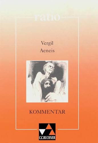 ratio / Vergil, Aeneis, Kommentar Lernzielbezogene lateinische Texte / zu Vergil, Aeneis - Oertel, Hans-Ludwig, Peter Grau und Wolfgang Flurl
