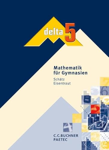 9783766160652: delta 5. Schlerbuch: Mathematik fr Gymnasien