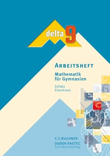 Beispielbild fr delta - Ausgabe fr Bayern. Mathematik fr Gymnasien: delta 9. Bayern. Arbeitsheft zum Verkauf von medimops