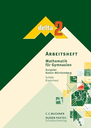 Beispielbild fr delta 2. Arbeitsheft. Baden-Wrttemberg : Mathematik fr Gymnasien zum Verkauf von Buchpark