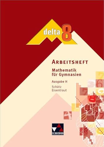 Beispielbild fr delta - Ausgabe fr Hessen. Mathematik fr Gymnasien: Delta, Ausgabe H fr Hessen : 8. Schuljahr, Arbeitsheft zum Verkauf von medimops