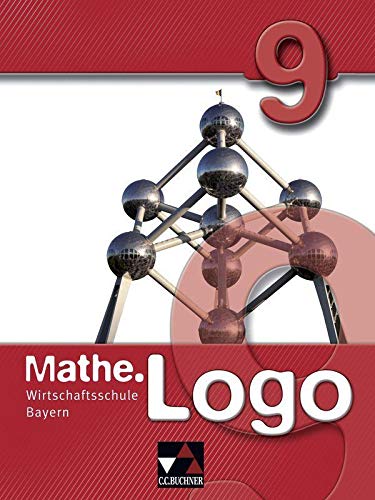 9783766162533: Mathe.Logo 9. Wirtschaftsschule Bayern