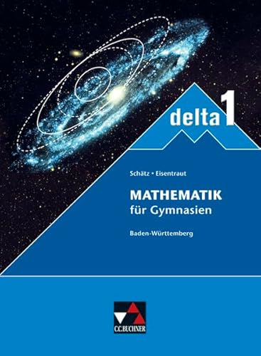 delta 1: Mathematik für Gymnasien, Ausgabe Baden-Württemberg.