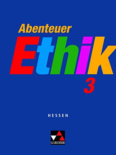 9783766165794: Abenteuer Ethik 3 Hessen: Fr die Jahrgangsstufen 9/10