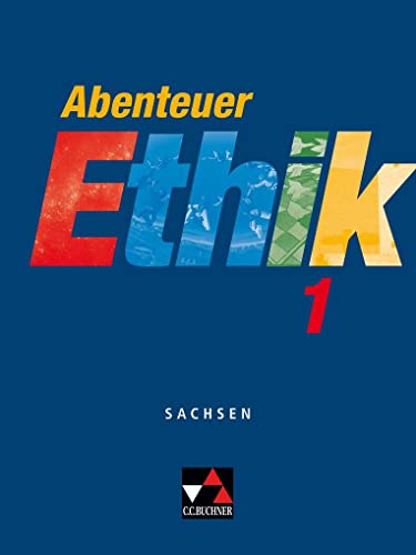 Stock image for Abenteuer Ethik - Sachsen: Abenteuer Ethik 1 Schlerband Sachsen: Fr die Jahrgangsstufen 5/6. Unterrichtswerk fr Ethik for sale by medimops