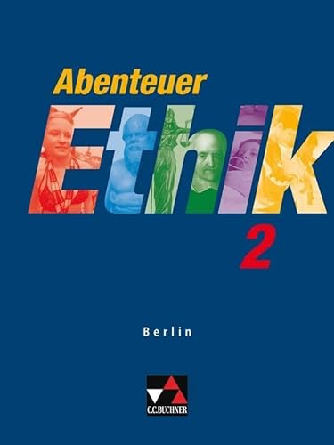 Beispielbild fr Abenteuer Ethik - Berlin: Abenteuer Ethik, Sekundarstufe I Berlin, Bd.2 : 9./10. Jahrgangsstufe zum Verkauf von medimops