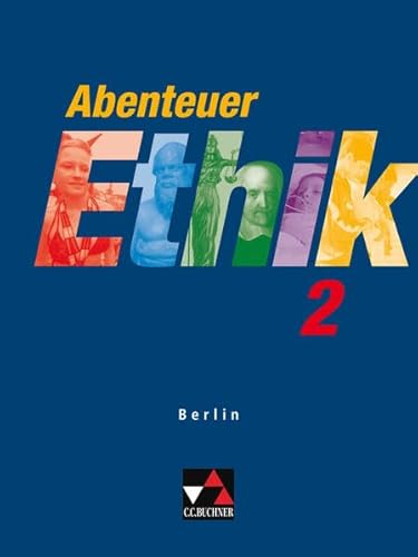 9783766166432: Abenteuer Ethik Berlin 2: Fr die Jahrgangsstufen 9/10