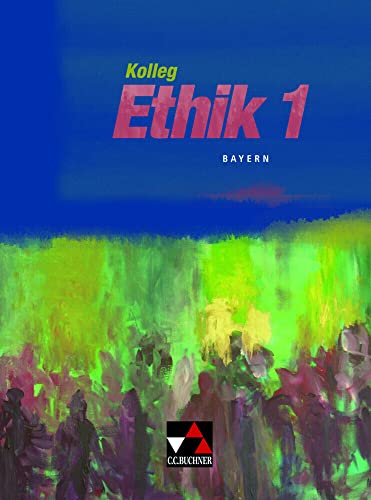 Beispielbild fr Kolleg Ethik - Bayern / Kolleg Ethik Bayern 1: Unterrichtswerk für Ethik in der Oberstufe / Für die 11. Jahrgangsstufe (Kolleg Ethik - Bayern: Unterrichtswerk für Ethik in der Oberstufe) [Paperback] Monika Sänger zum Verkauf von tomsshop.eu