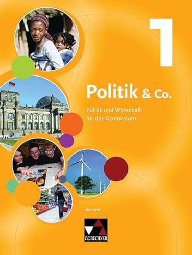 Politik & Co. - Hessen - neu: Politik & Co. Neu 1 Hessen: Politik und Wirtschaft für Gymnasien