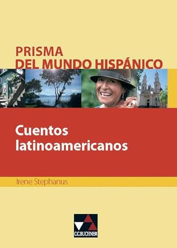 Stock image for Prisma del mundo hispnico: Cuentos latinoamericanos: Prisma del muendo hispanico. Texte fr die Oberstufe for sale by medimops