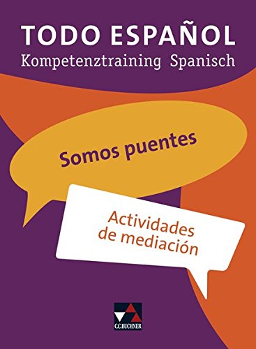 Beispielbild fr Todo espaol / Somos puentes: Kompetenztraining Spanisch / Actividades de mediacin zum Verkauf von medimops