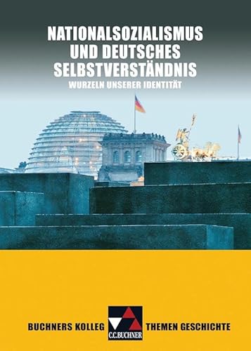 Stock image for Buchners Kolleg Themen Geschichte. Nationalsozialismus for sale by GreatBookPrices