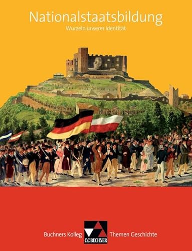 Imagen de archivo de Buchners Kolleg. Themen Geschichte. Nationalstaatsbildung -Language: german a la venta por GreatBookPrices