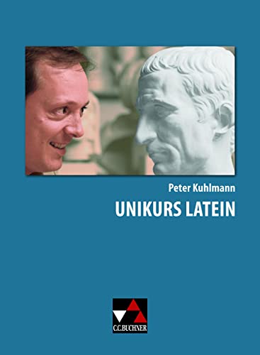 Unikurs Latein: Universität / Gymnasium Sek II - Kuhlmann, Peter, Marc Brüssel Thorsten Fuchs u. a.