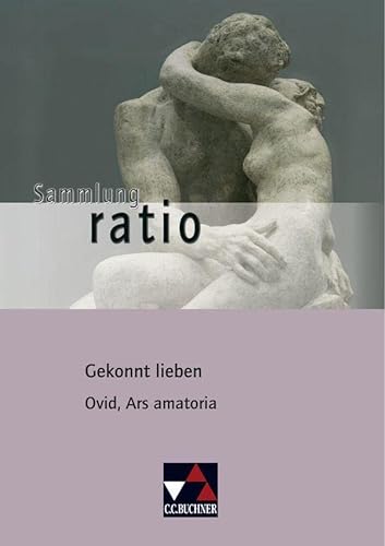 Stock image for Sammlung ratio: Gekonnt lieben: Ovid, Ars amatoria: 14 for sale by medimops